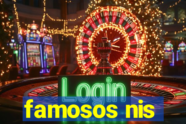 famosos nis